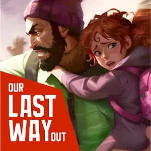 Our Last Way Out