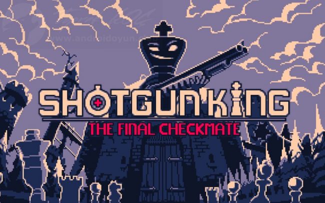 Shotgun King: The Final Checkmate